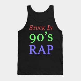 Stuck In 90's Rap Tank Top